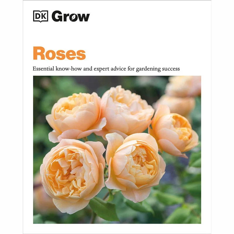 Roses: Essential Know-how and Expert Advice for Gardeners